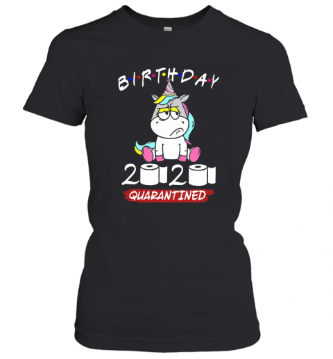 Unicorn Birthday 2020 Quarantined T-Shirt Classic Women's T-shirt
