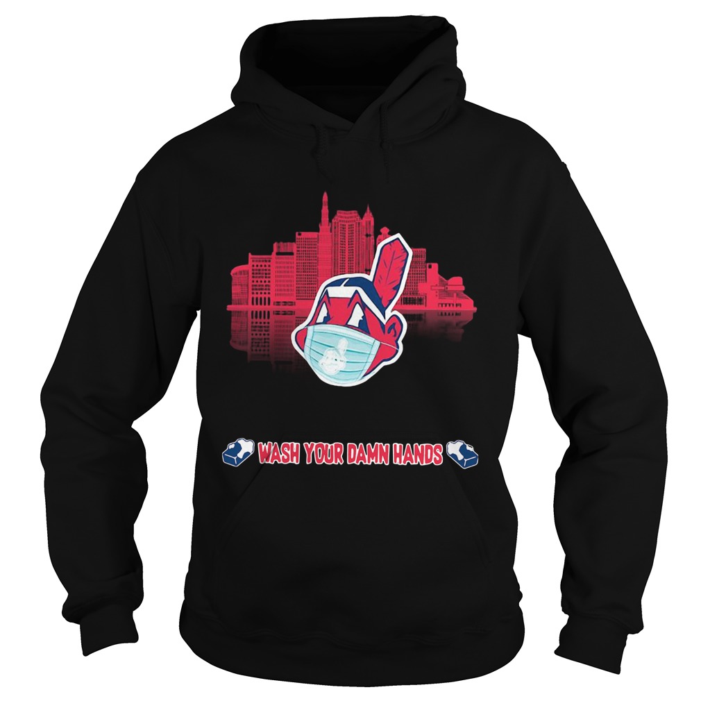 Wash Your Damn Hands Cleveland Indians Hoodie