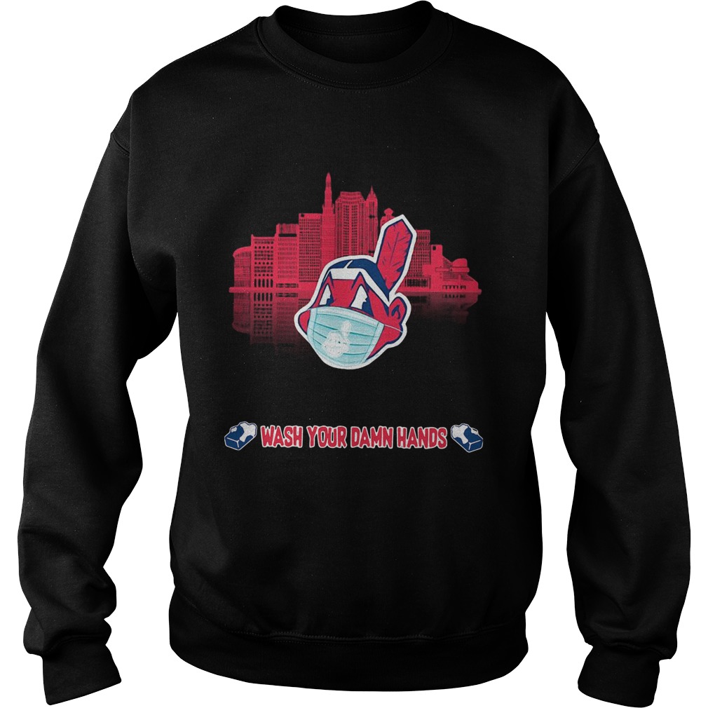 Wash Your Damn Hands Cleveland Indians Sweatshirt