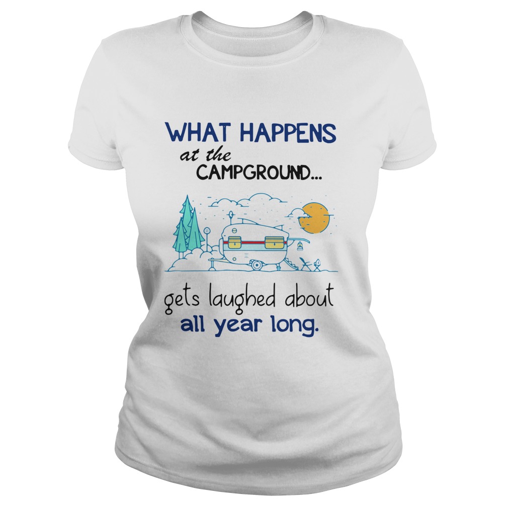 What Happens At The Campground Gets Laughed About All Year Long Classic Ladies