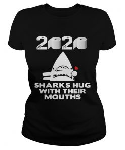 2020 toilet paper sharks hug with their mouths  Classic Ladies