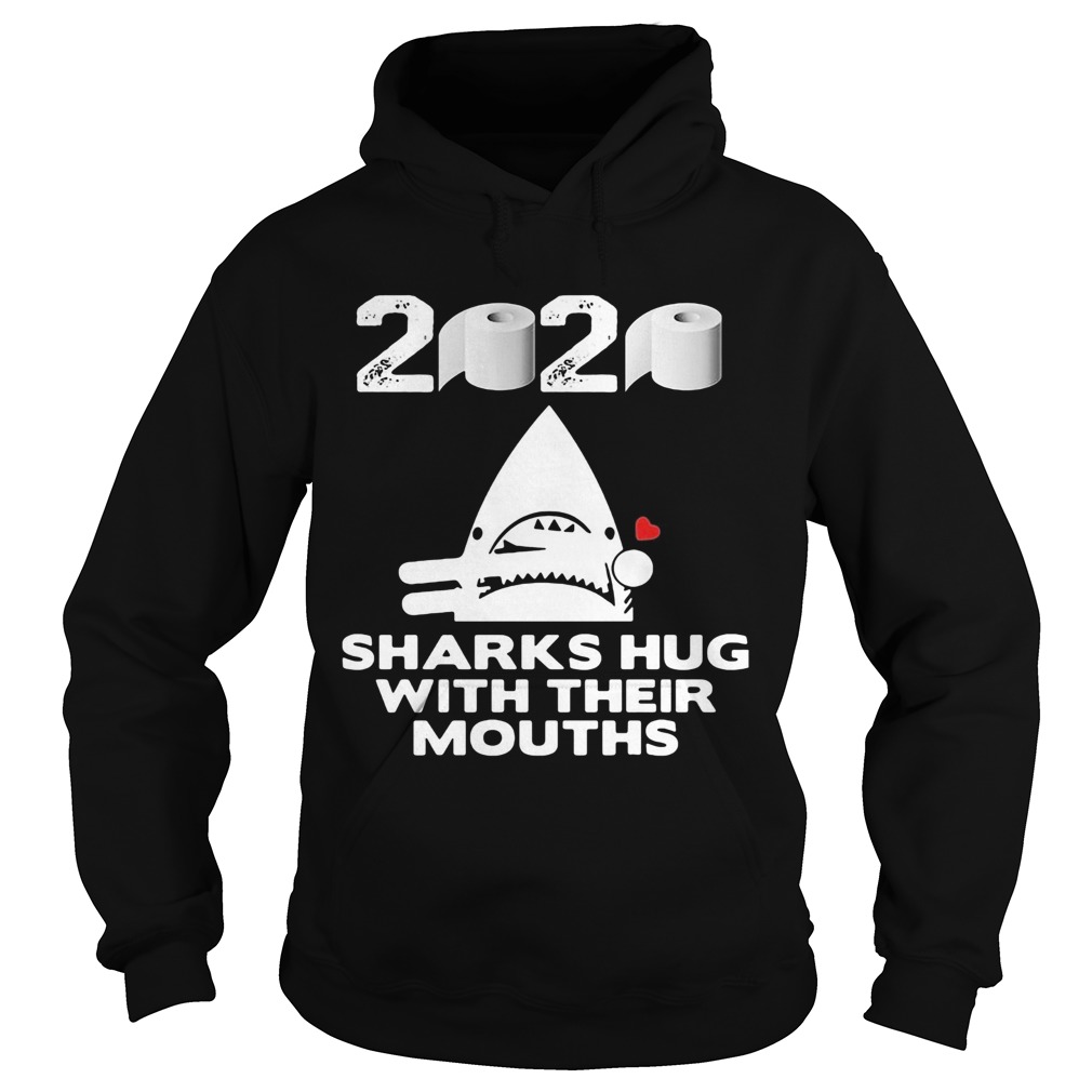 2020 toilet paper sharks hug with their mouths  Hoodie