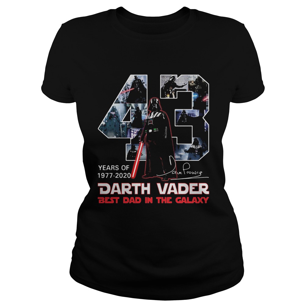 43 years of 1977 2020 darth vader best dad in the galaxy signature  Classic Ladies