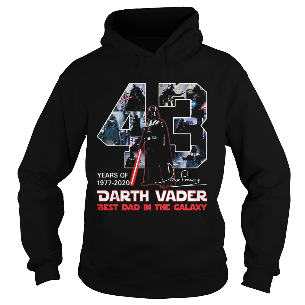 43 years of 1977 2020 darth vader best dad in the galaxy signature  Hoodie