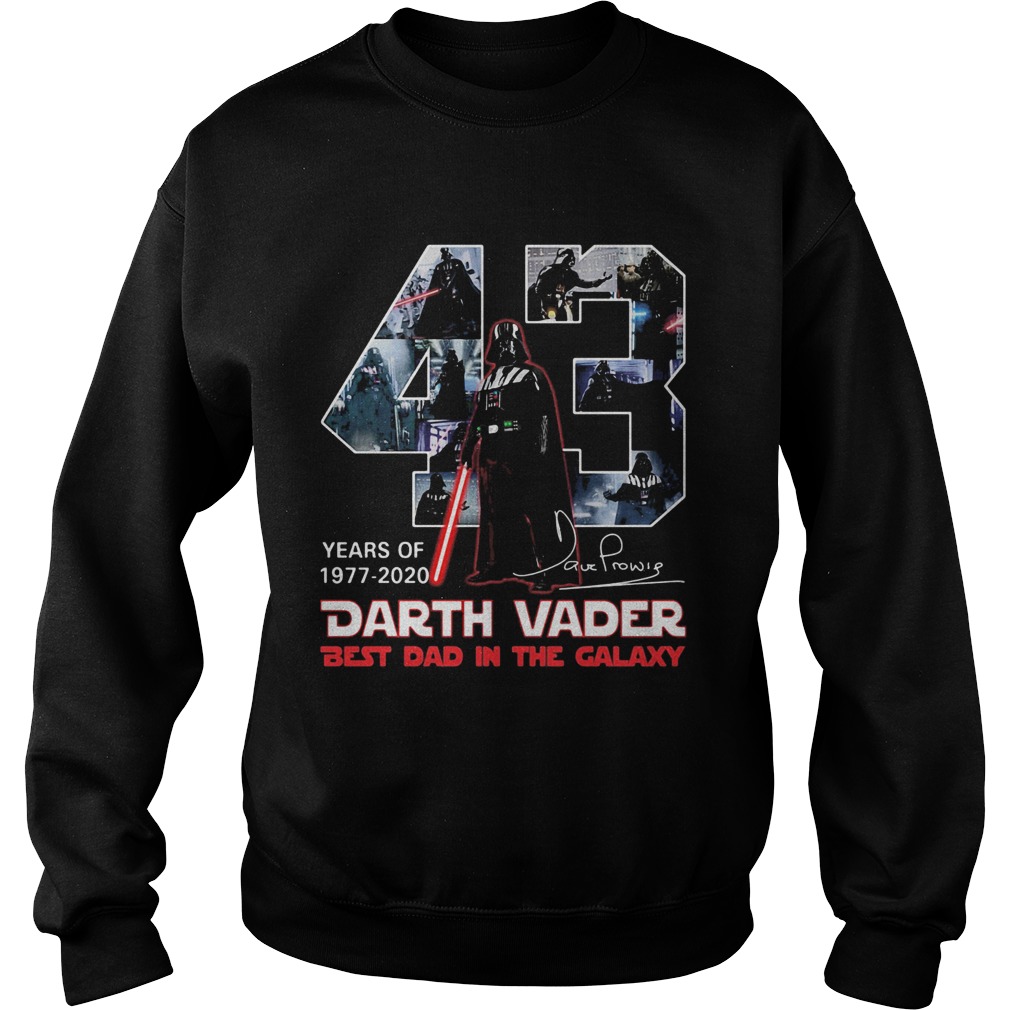 43 years of 1977 2020 darth vader best dad in the galaxy signature  Sweatshirt