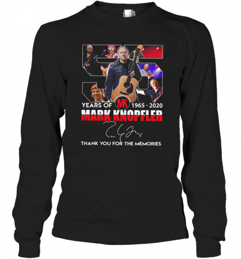 55 Years Of Mk 1965 2020 Mark Knopfler Signature Thank You For The Memories T-Shirt Long Sleeved T-shirt 