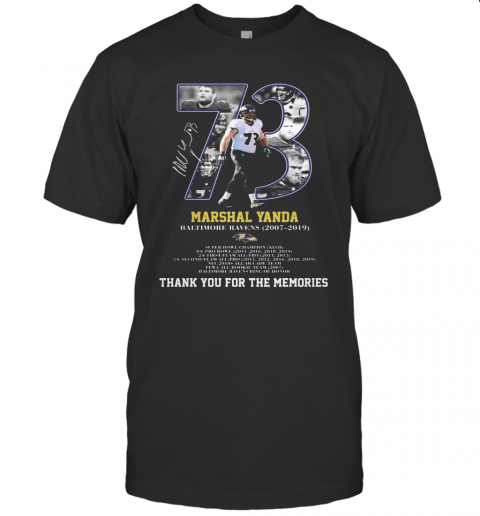73 Marshal Yanda Baltimore Ravens 2007 2019 Thank You For The Memories Signature T-Shirt