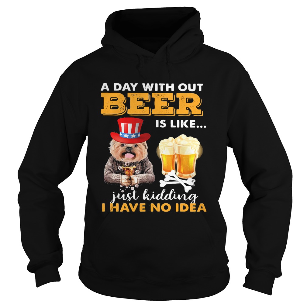 A day with out beer is like just kidding I have no idea  Hoodie
