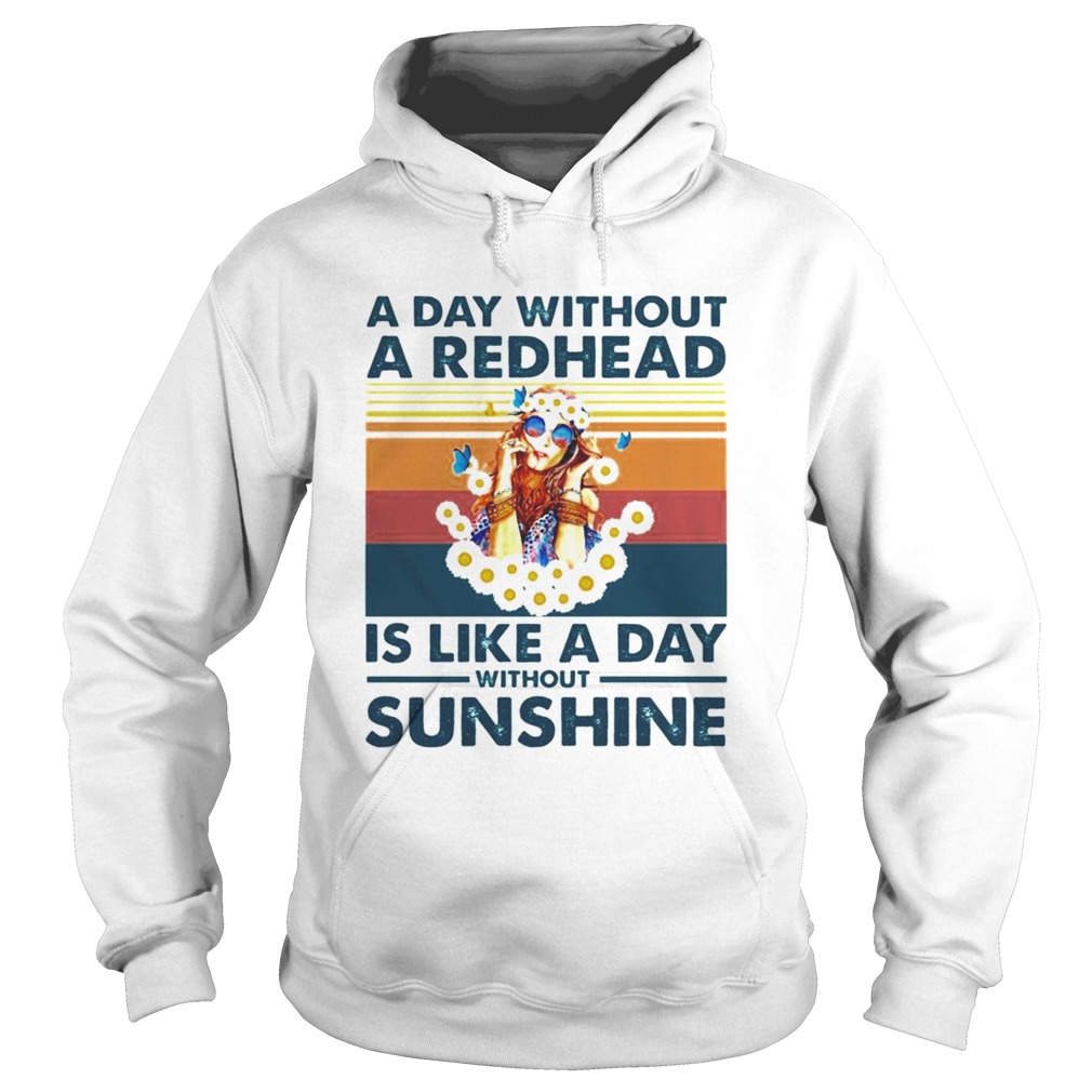 A day without a redhead is like a day without sunshine vintage Hoodie