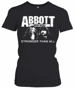 Abbott Brothers Stronger Than All T-Shirt Classic Women's T-shirt