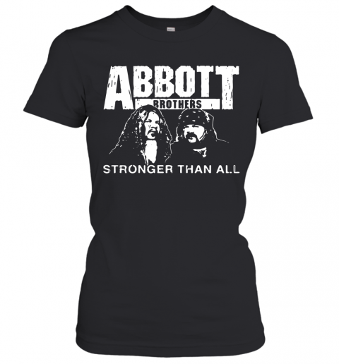 Abbott Brothers Stronger Than All T-Shirt Classic Women's T-shirt