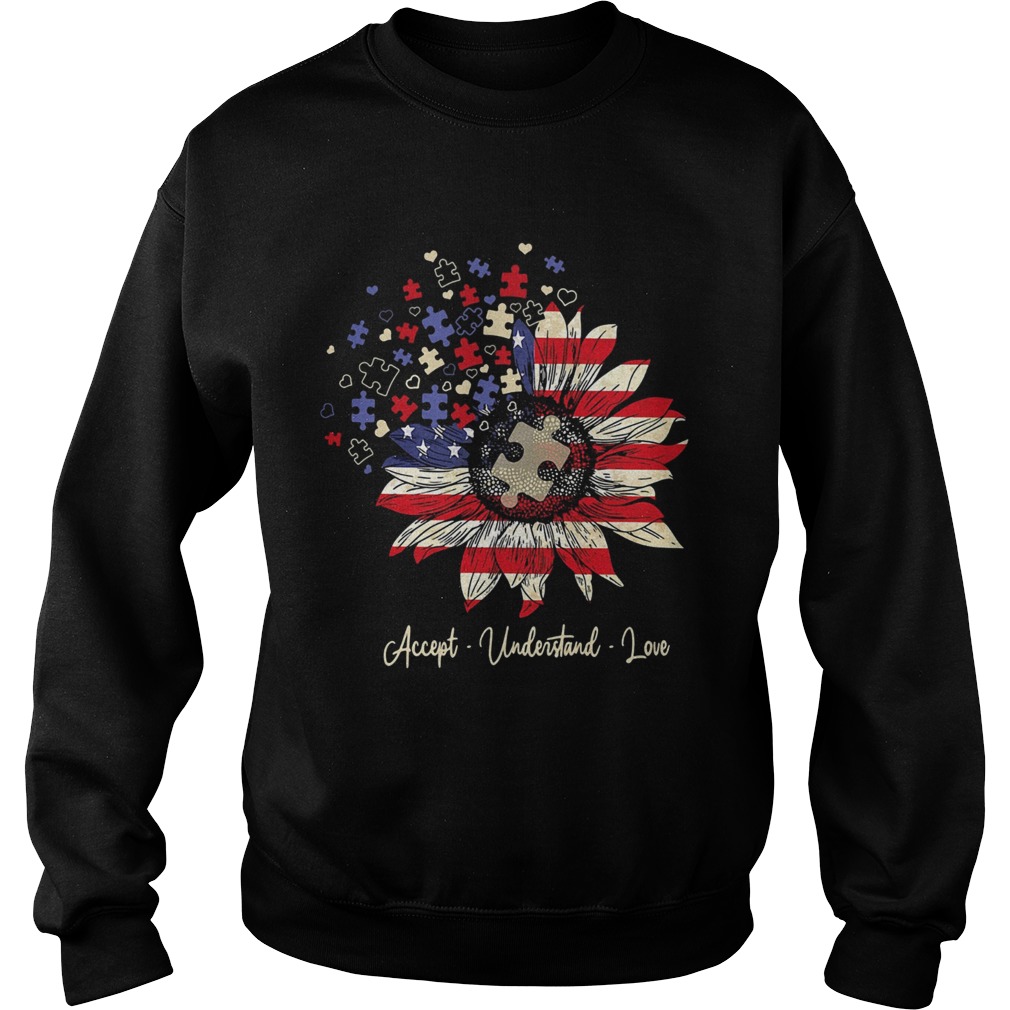 Accept understand love autism sunflower American flag veteran Independence Day Sweatshirt