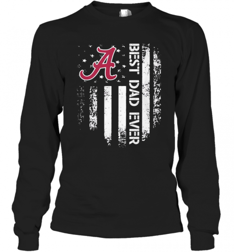 Alabama Crimson Tide Best Dad Ever American Flag T-Shirt Long Sleeved T-shirt 