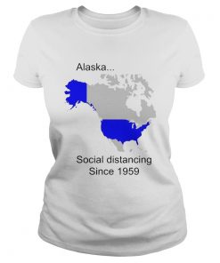 Alaska Social Distancing Since 1959  Classic Ladies