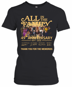 All In The Family 49Th Anniversary 1971 2020 Thank You For The Memories T-Shirt Classic Women's T-shirt