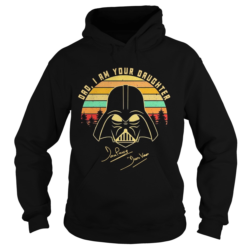 Amazing Mandalorian Dad I Am Your Daughter Signatures Vintage  Hoodie