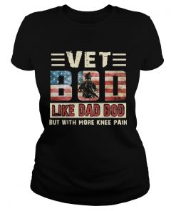 American Flag Vet Bod Like Dad Bod But With More Knee Pain  Classic Ladies