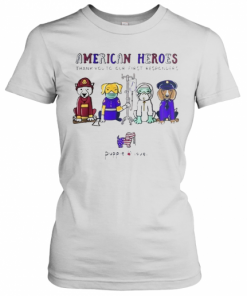 American Heroes Thank You To Our First Responders Dog Puppie Love T-Shirt Classic Women's T-shirt