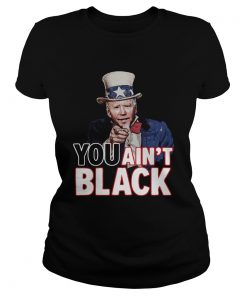 American You Aint Black  Classic Ladies