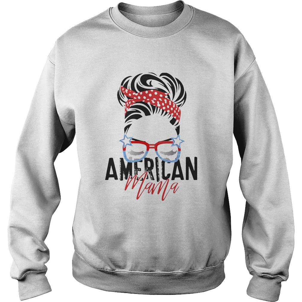 American mama American flag veteran Independence Day  Sweatshirt
