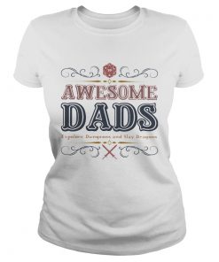 Awesome dads explore dungeons and slay dragons  Classic Ladies
