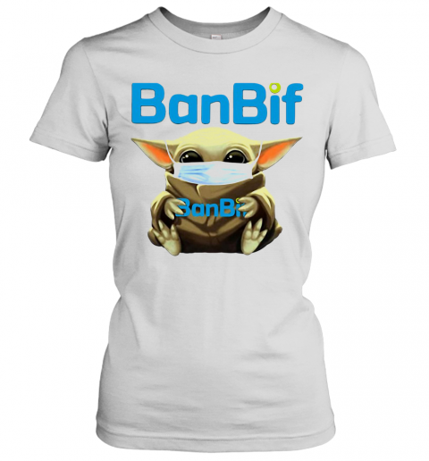 Baby Yoda Hug Ban Bif Mask T-Shirt Classic Women's T-shirt