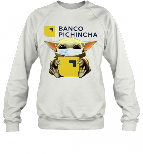 Baby Yoda Hug Banco Pichincha Mask T-Shirt Unisex Sweatshirt