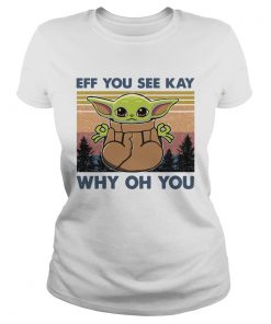 Baby Yoda Yoga eff You see kay why oh You vintage  Classic Ladies
