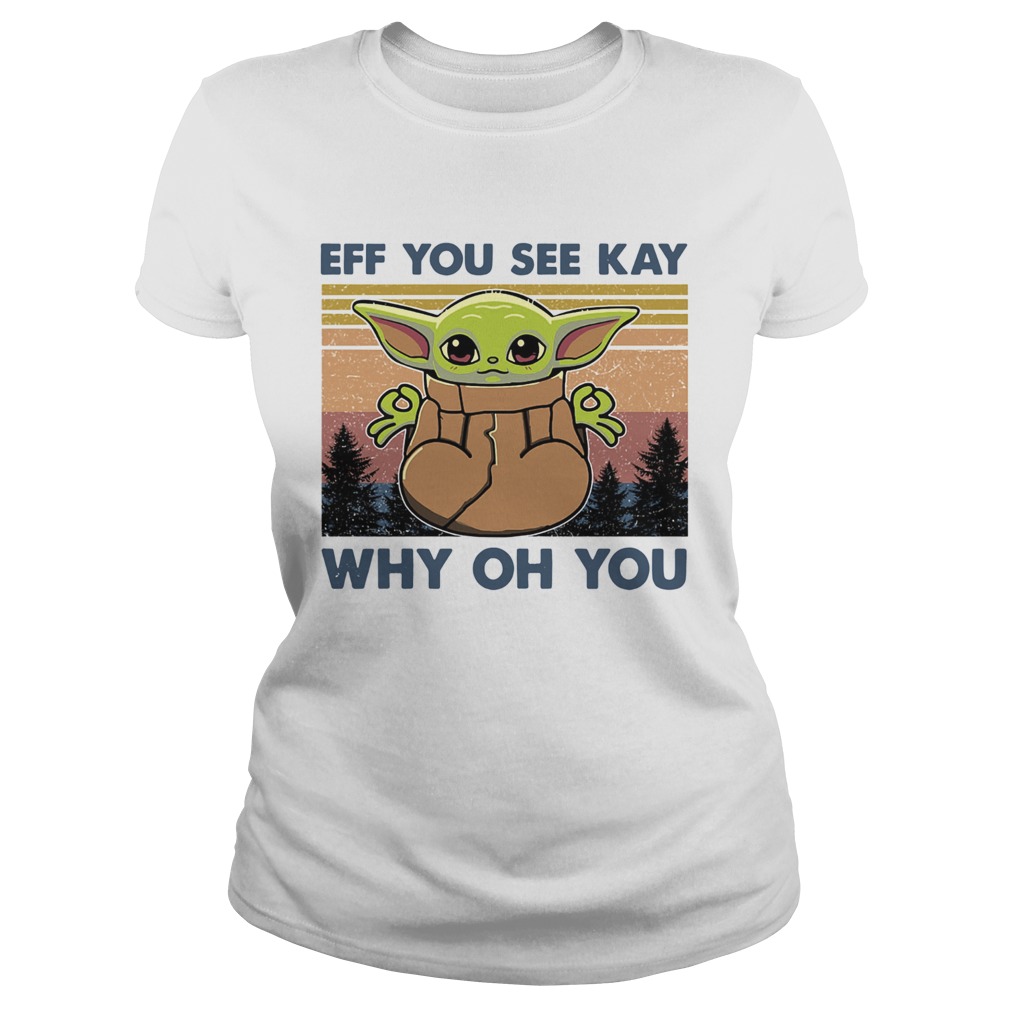 Baby Yoda Yoga eff You see kay why oh You vintage  Classic Ladies