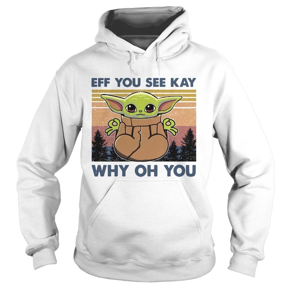 Baby Yoda Yoga eff You see kay why oh You vintage  Hoodie