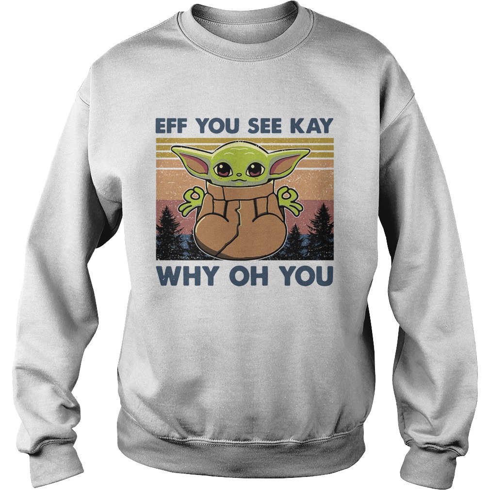 Baby Yoda Yoga eff You see kay why oh You vintage  Sweatshirt