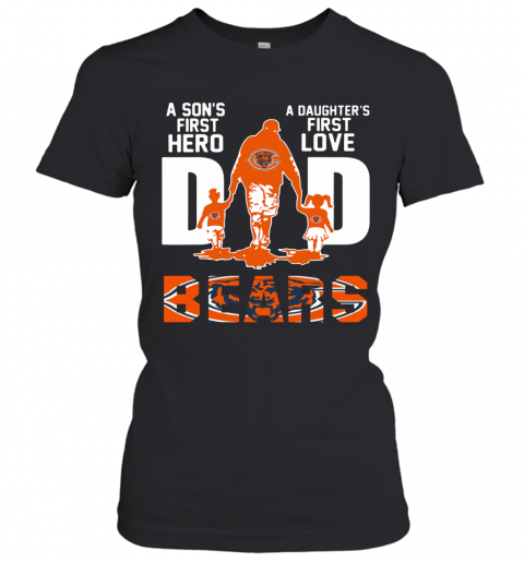 Bears Dad A Son's First Hero A Daughter's First Love T-Shirt Classic Women's T-shirt