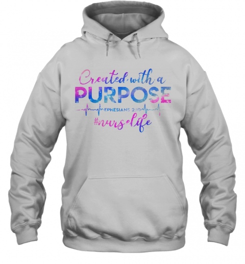 Beat Created With A Purpose Ephesians 210 Nurselife T-Shirt Unisex Hoodie
