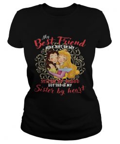 Belle And Aurora My best friend sister by blood but shes my sister by heart  Classic Ladies