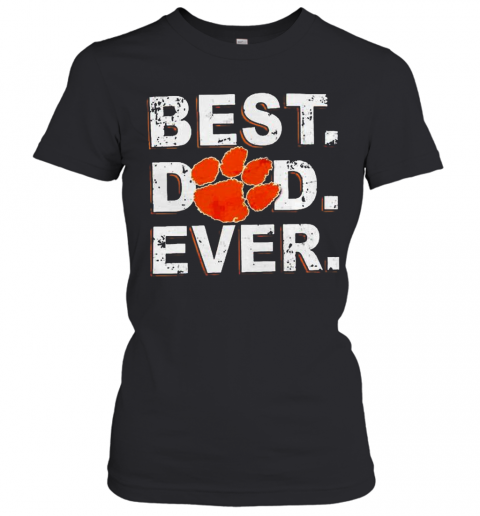 Best Dad Ever Father'S Day Clemson T-Shirt Classic Women's T-shirt