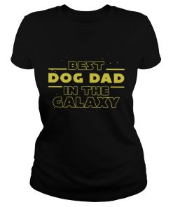 Best Dog Dad In The Galaxy  Classic Ladies