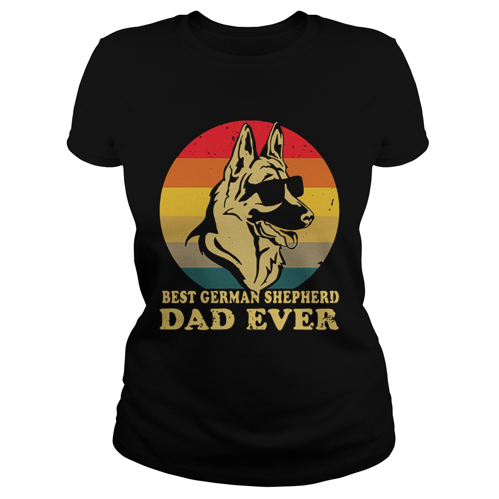 Best German Shepherd Dad Ever Vintage  Classic Ladies