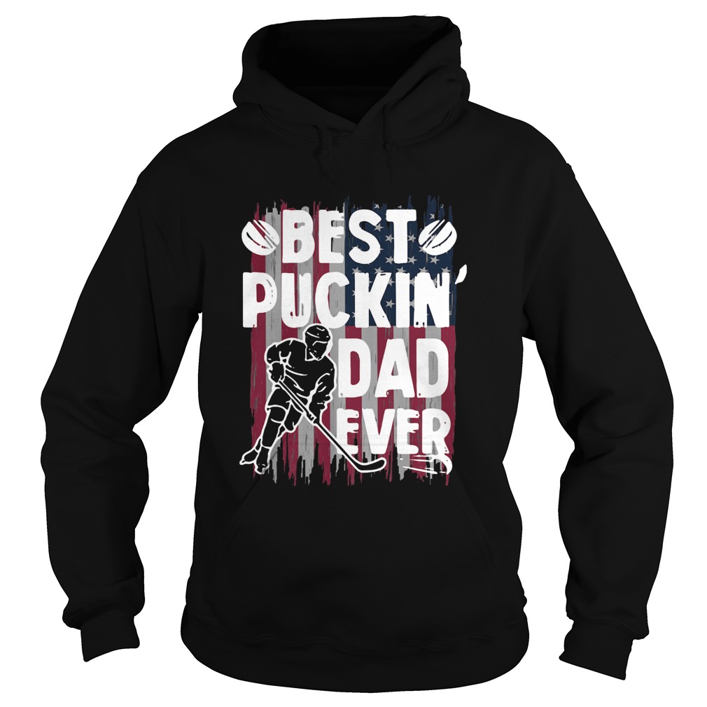 Best Puckin Dad Ever Hockey American Flag Hoodie