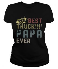 Best Truckin Papa Ever  Classic Ladies