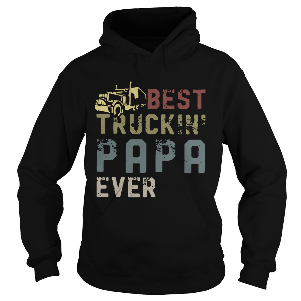 Best Truckin Papa Ever Hoodie