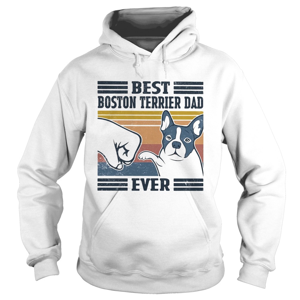 Best boston terrier dad ever vintage  Hoodie