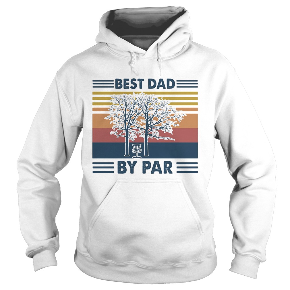 Best dad by par vintage  Hoodie