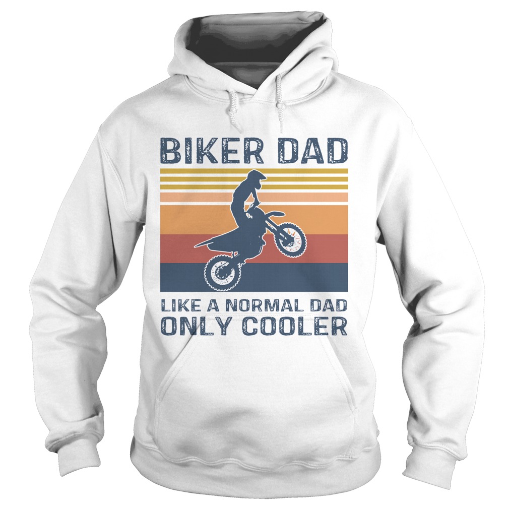 Biker Dad Like A Normal Dad Only Cooler Vintage  Hoodie