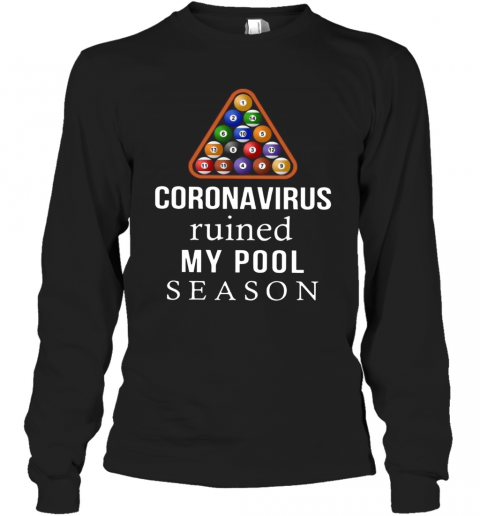 Billiard Coronavirus Ruined T-Shirt Long Sleeved T-shirt 