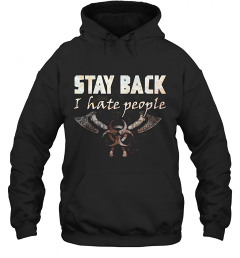 Biohazard Symbol Stay Back I Hate People T-Shirt Unisex Hoodie