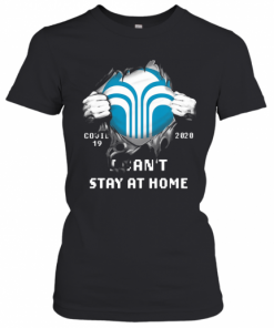 Blood Inside Covid 19 2020 I Can'T Stay At Home T-Shirt Classic Women's T-shirt