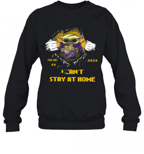 Blood Inside Me Baby Yoda The Tiger Lsu Covid 19 2020 I Can'T Stay At Home T-Shirt Unisex Sweatshirt