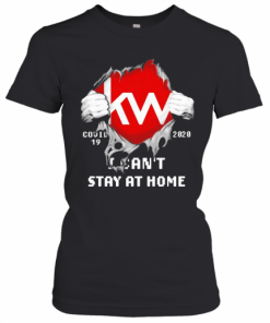 Blood Inside Me KW COVID 19 2020 I Can'T Stay At Home T-Shirt Classic Women's T-shirt