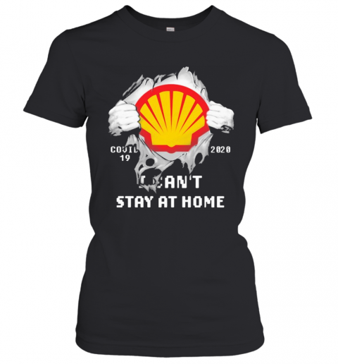 Blood Inside Me Royal Dutch Shell Covid 19 2020 I Can'T Stay At Home T-Shirt Classic Women's T-shirt