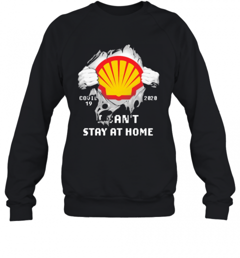 Blood Inside Me Royal Dutch Shell Covid 19 2020 I Can'T Stay At Home T-Shirt Unisex Sweatshirt
